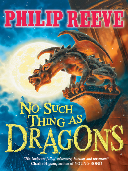 Title details for No Such Thing as Dragons by Philip Reeve - Available